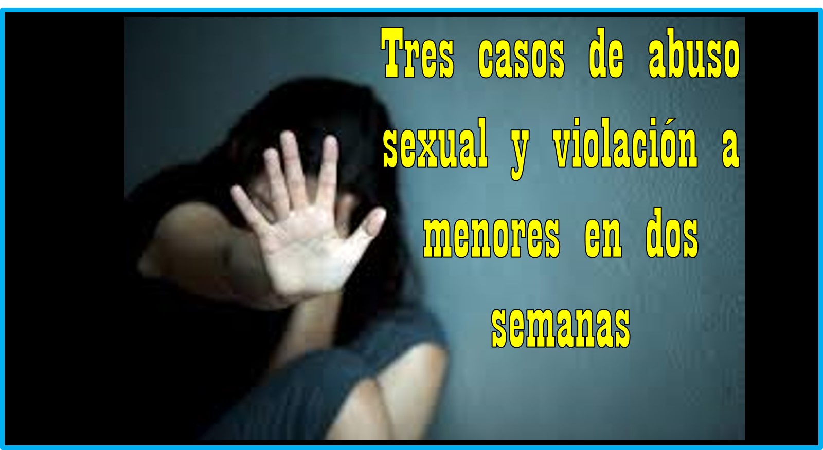 Tres Casos De Violaciones Y Abuso Sexual Contra Menores En Dos Semanas Gaceta De La Sierra Norte